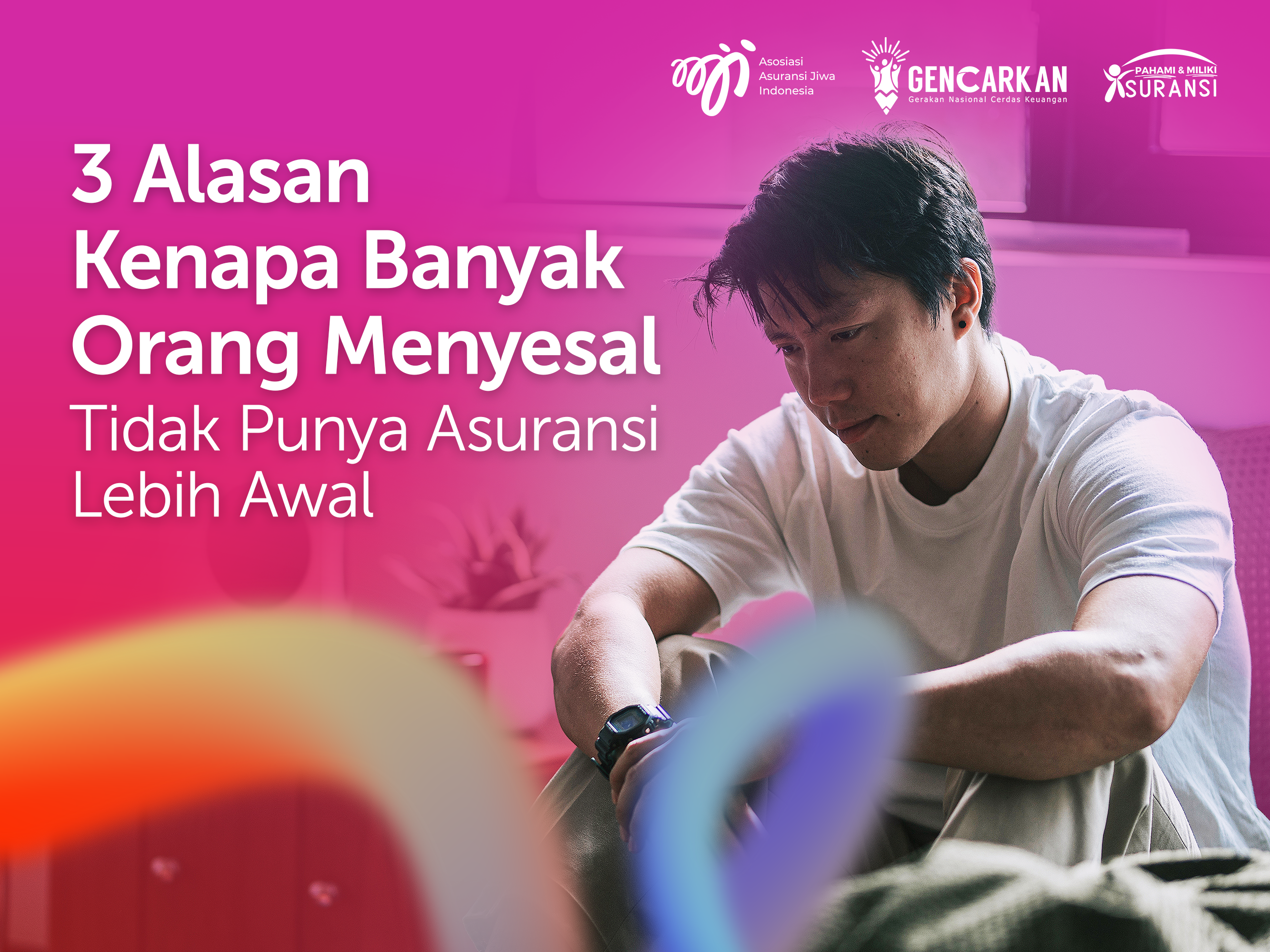 3 Alasan Kenapa Banyak Orang Menyesal Tidak Punya Asuransi Lebih Awal